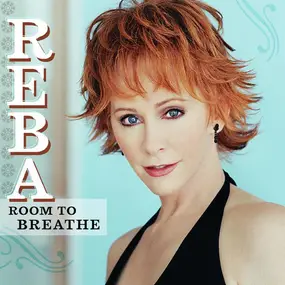 Reba McEntire - Room to Breathe