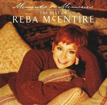 Reba McEntire - Moments & Memories - The Best Of Reba McEntire