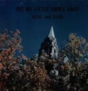 LP - Rebe And Rabe - Put My Little Shoes Away