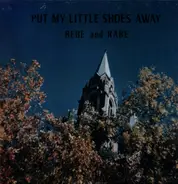 Rebe And Rabe - Put My Little Shoes Away