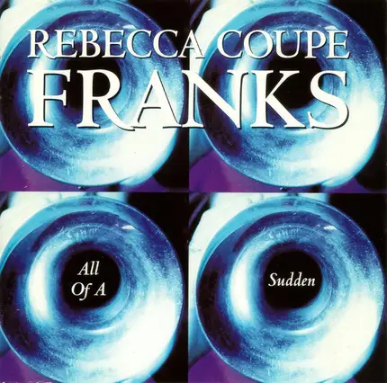 Rebecca Coupe Franks - All of a Sudden