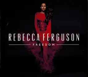 Rebecca Ferguson - Freedom