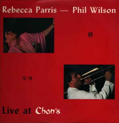 Rebecca Parris , Phil Wilson - Live At Chan's