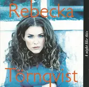 Rebecka Törnqvist - A Night Like This