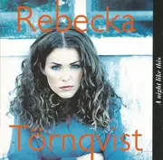 CD - Rebecka Törnqvist - A Night Like This