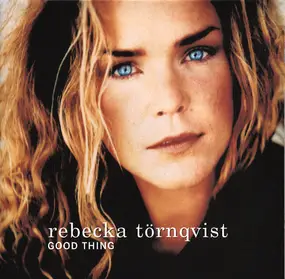 Rebecka Tornqvist - Good Thing