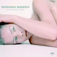 Rebekka Bakken - The Art of How to Fall