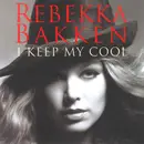 CD - Rebekka Bakken - I Keep My Cool