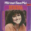 7inch Vinyl Single - Rebekka - Hör Mal (Save Me)