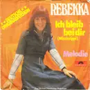 7inch Vinyl Single - Rebekka - Ich Bleib Bei Dir (Mississippi)