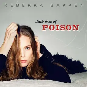 Rebekka Bakken - Little Drop of Poison