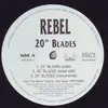 12'' - Rebel - 20' Blades