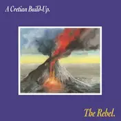 The Rebel - A Cretian Build-Up