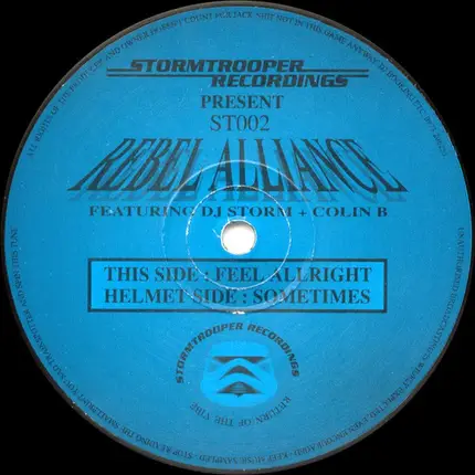 Rebel Alliance Featuring DJ Storm + Colin B - Feel Allright / Sometimes