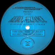 Rebel Alliance - Feel Allright / Sometimes