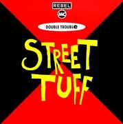 12inch Vinyl Single - Rebel MC , Double Trouble - Street Tuff