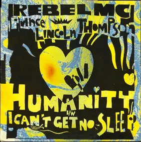 Rebel MC - Humanity / I Can't Get No Sleep