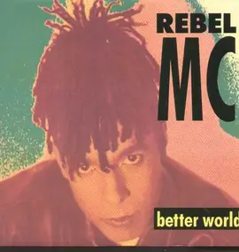 Rebel MC - Better World