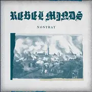 7inch Vinyl Single - Rebel Minds - Nostrat