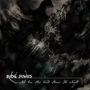 CD - Rebel Powers - Not One Star Will Stand The Night