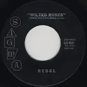 7inch Vinyl Single - Rebel - Wilted Roses
