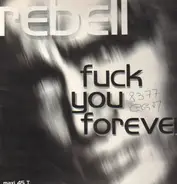 Rebell - Fuck You Forever
