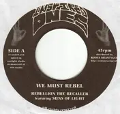 Rebellion the Recaller - We Must Rebel / More Brighter