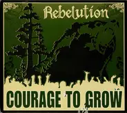 Rebelution - Courage to Grow