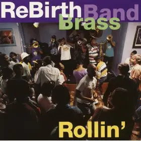 ReBirth Brass Band - Rollin'