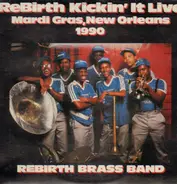 ReBirth Brass Band - ReBirth Kickin' It Live Mardi Gras New Orleans1990