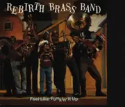 CD - Rebirth Brass Band - Feel Like Funkin' It Up