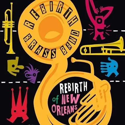 ReBirth Brass Band - Rebirth of New Orleans