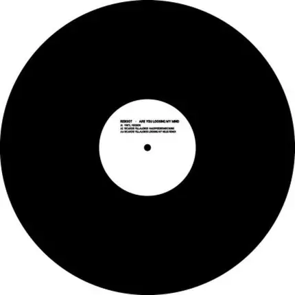 reboot - Are You Loosing My Mind