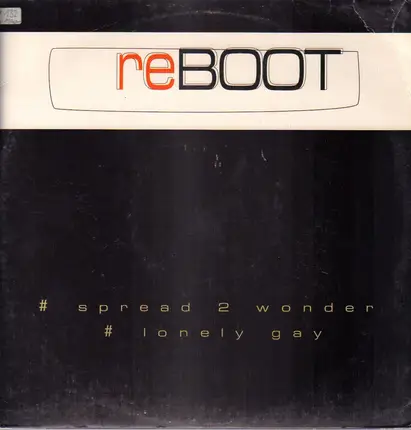 Reboot - Spread 2 Wonder / Lonely Gay