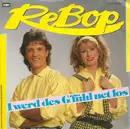 7inch Vinyl Single - ReBop - I Werd Des G'fühl Net Los
