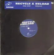 Recycle - One Step / Rebuild