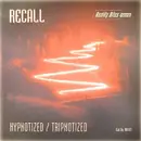 12'' - Recall - Hypnotized / Tripnotized