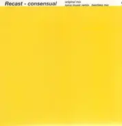 Recast - CONSENSUAL