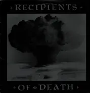Recipients Of Death - Recipients of Death