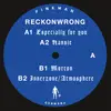 12inch Vinyl Single - Reckonwrong - Especially For You