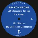 12inch Vinyl Single - Reckonwrong - Especially For You