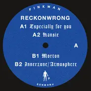 Reckonwrong - Especially For You