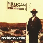 Reckless Kelly - Millican