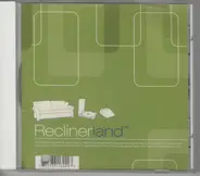 Reclinerland - Reclinerland