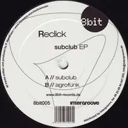 Reclick - Subclub EP
