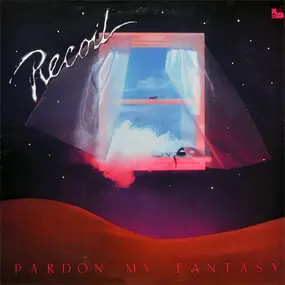 Recoil - Pardon My Fantasy