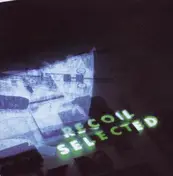 Recoil - Recoil Selected