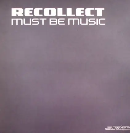 Recollect - Must Be Music