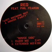 12'' - Red - Ain't Nothing But A House Party - Red Transparent Vinyl