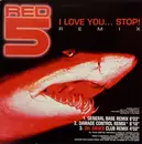 12inch Vinyl Single - Red 5 - I Love You ... Stop! / Da Beat Goes... (Remixes)